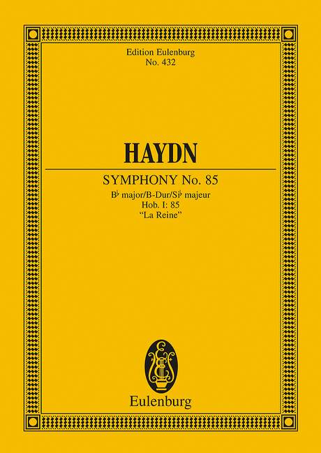 Symphony No. 85 Bb major, "La Reine" Hob. I: 85 - Haydn, Joseph