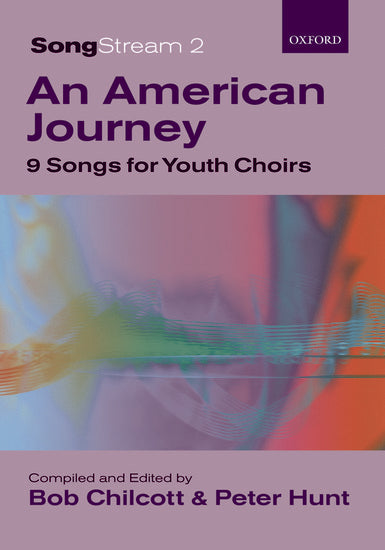 SongStream 2:  An American Journey - Bob Chilcott