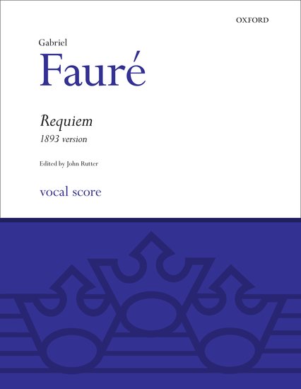 Requiem (1893 version) - Gabriel Fauré ed. Rutter