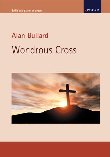 Wondrous Cross - Alan Bullard