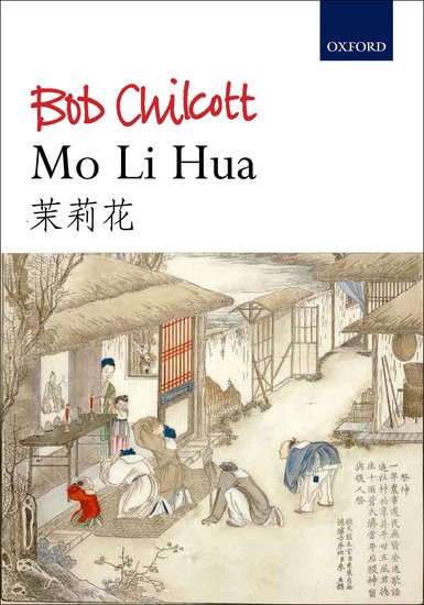 Mo Li Hua (Jasmine) - Bob Chilcott