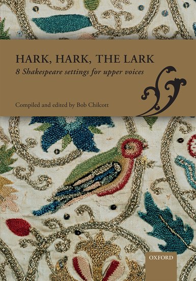 Hark, hark, the lark - Bob Chilcott