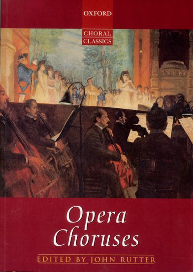 Opera Choruses  - John Rutter