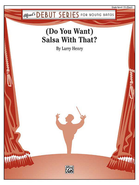 (Do You Want) Salsa With That? - Larry Henry