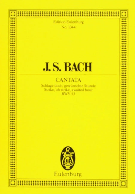 Cantata No. 53 (Funeral music) BWV 53 - J. S. Bach