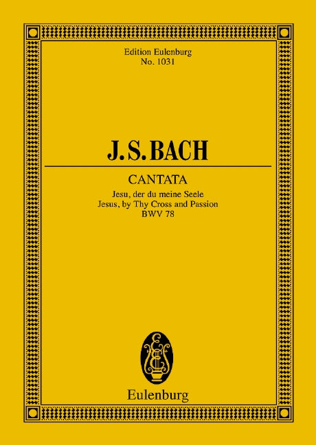 Cantata No. 78 BWV 78 - J. S. Bach