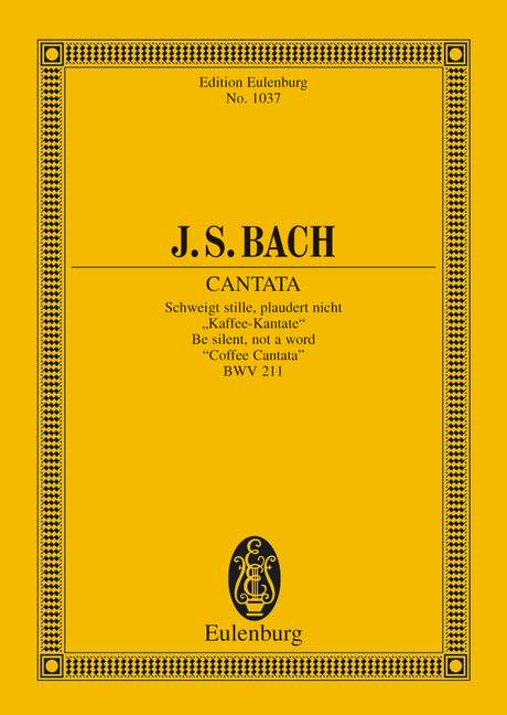 Cantata No. 211 (Coffee Cantata) BWV  - J. S. Bach