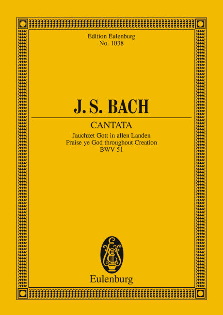 Cantata No. 51 (Dominica 15 post Trinitatis et in ogni Tempo) BWV 51 - J. S. Bach