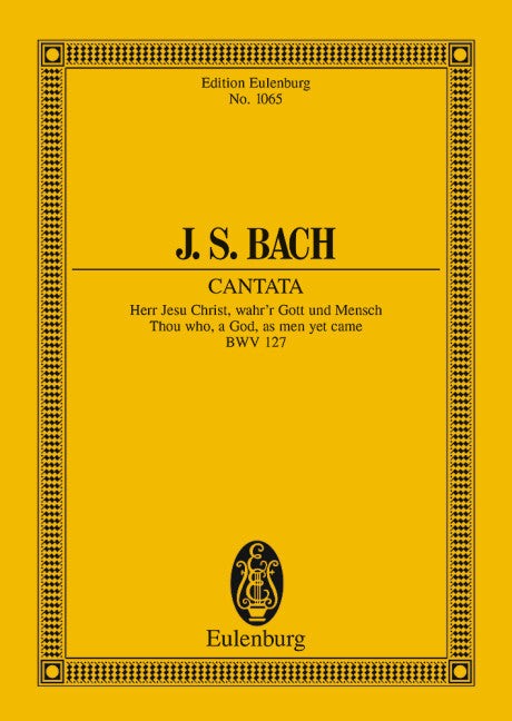 Cantata No. 127 (Dominica Estomihi) BWV 127 - J. S. Bach