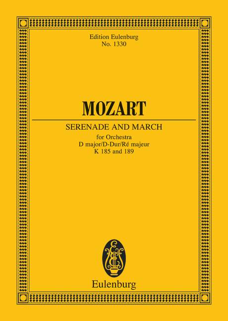 Serenade D major (Finalmusik) and March KV 185/ KV 189 - Mozart, Wolfgang Amadeus