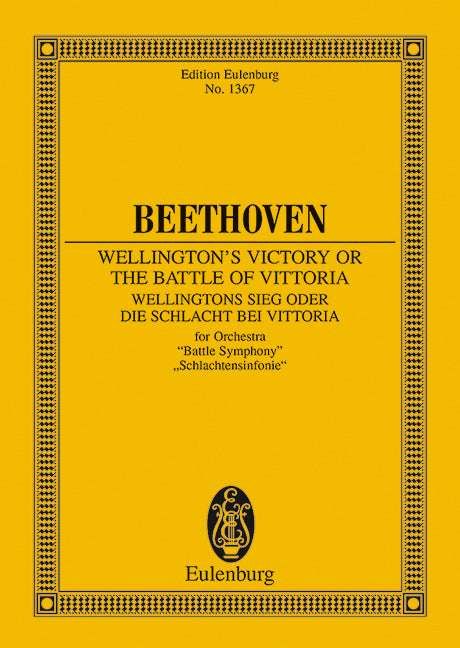 Wellington's Victory or the Battle of Vittoria op. 91 - Beethoven, Ludwig van