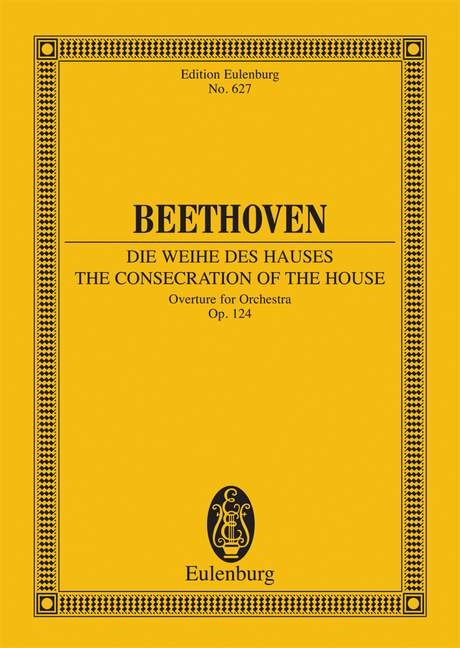 The Consecration of the House op. 124 - Beethoven, Ludwig van