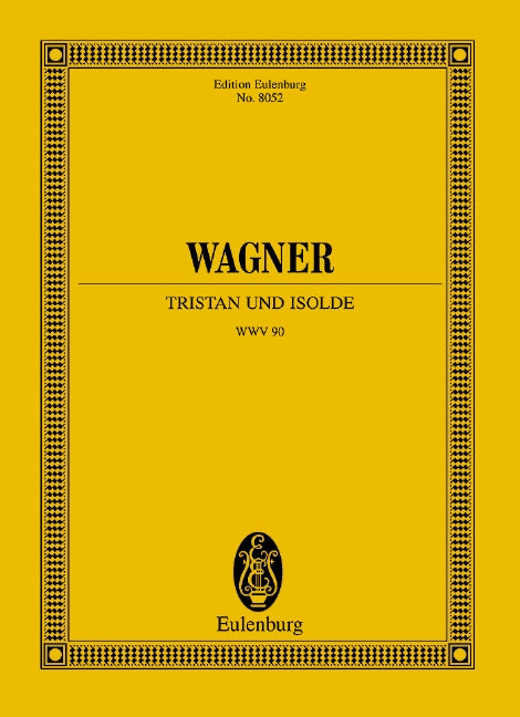 Tristan and Isolde WWV 90 - Wagner, Richard