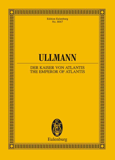 The Emperor of Atlantis or Death's Refusal op. 49b - Ullmann, Viktor