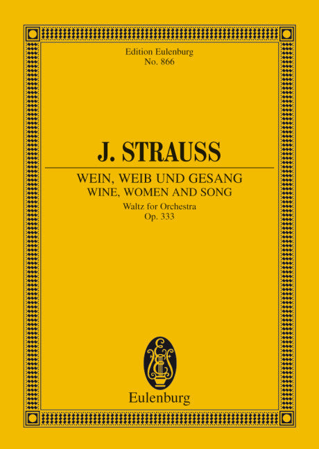 Wine, Women and Song op. 333 - Strauß (Son), Johann