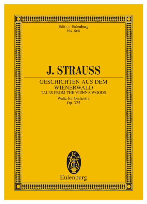 Tales from the Vienna Woods op. 325 - Strauß (Son), Johann