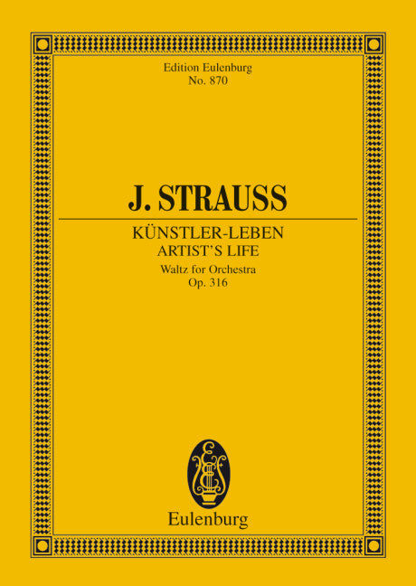 Artist's Life op. 316 - Strauß (Son), Johann