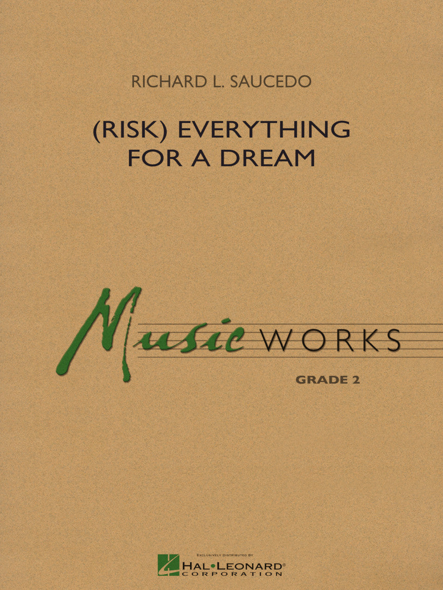 (Risk) Everything for a Dream - Richard L. Saucedo