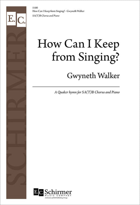 How Can I Keep From Singing? - Gwyneth Walker