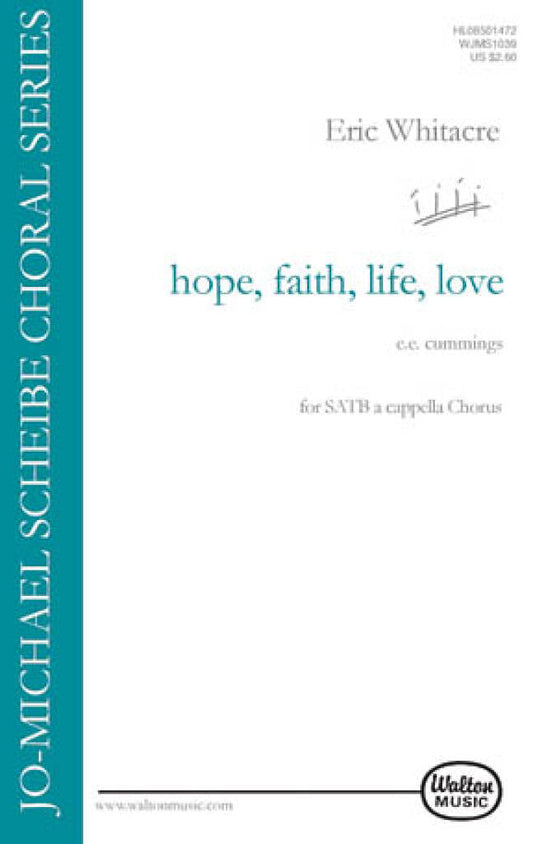Hope, Faith, Life, Love - Eric Whitacre
