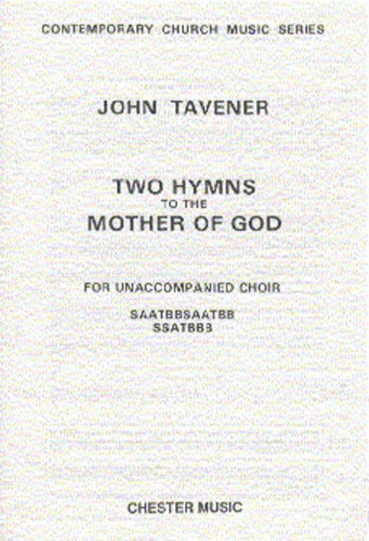 Two Hymns To The Mother Of God - John Tavener