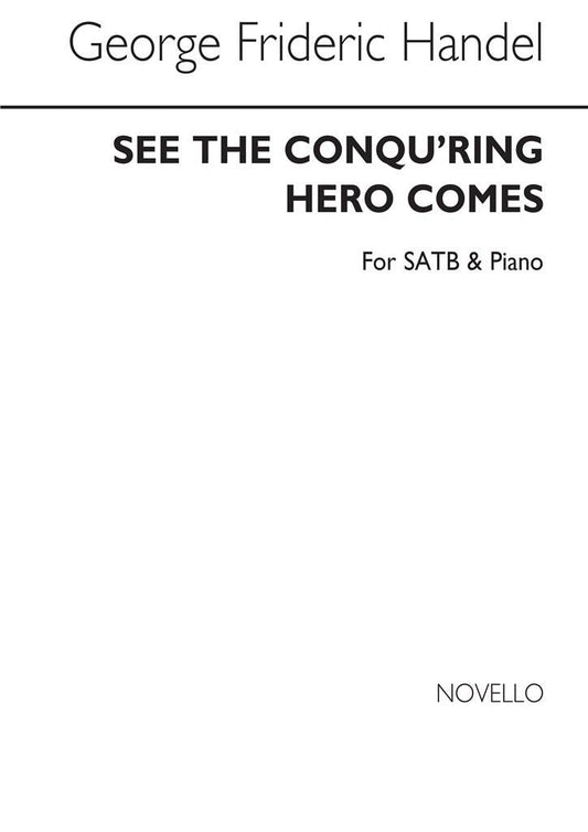 See The Conqu'Ring Hero Comes - G. F. Handel