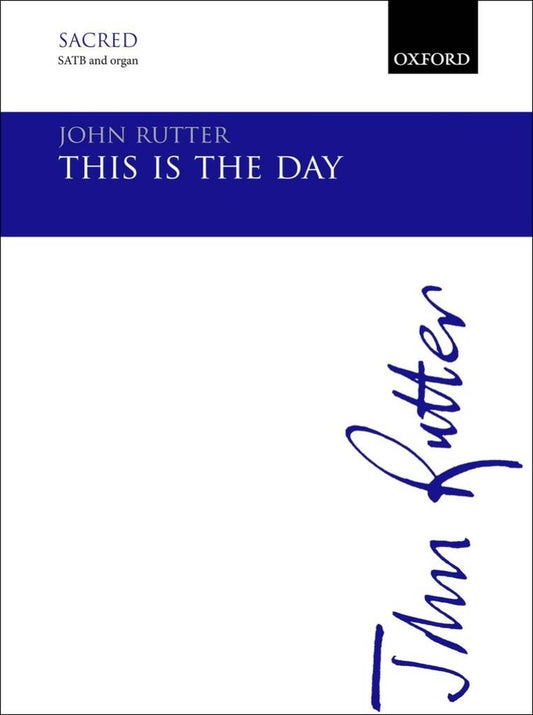 This Is The Day - John Rutter