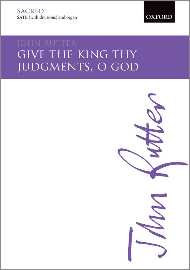Give The King Thy Judgments, O God - John Rutter