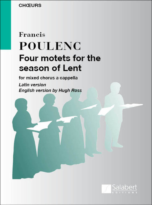 Four Motets For The Season Of Lent - F. Poulenc