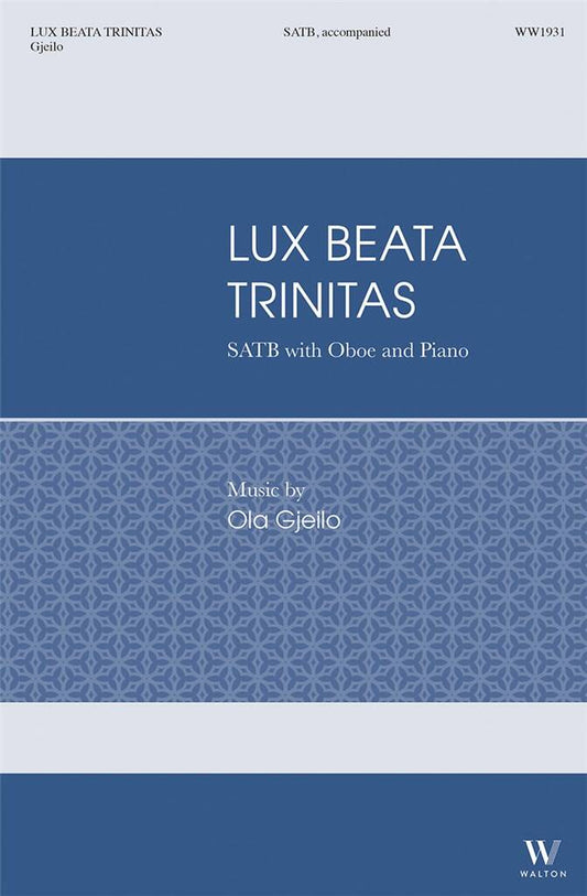 Lux Beata Trinitas - Ola Gjeillo