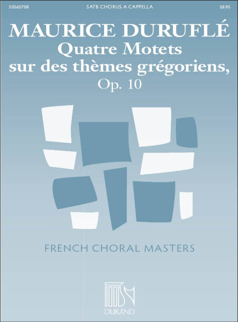 Quatre Motets Sur Des Themes Gregoriens Op. 10 - M. Duruflé