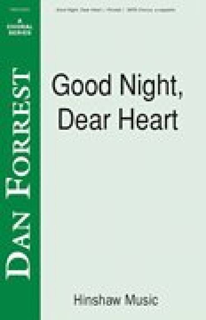 Good Night, Dear Heart - Dan Forrest